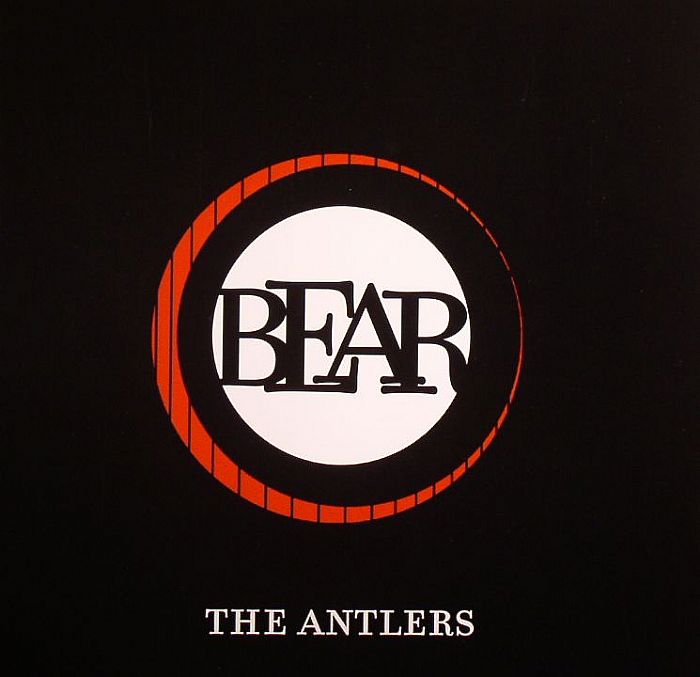 ANTLERS, The - Bear