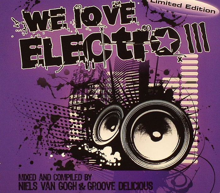 VAN GOGH, Niels/GROOVE DELICIOUS/VARIOUS - We Love Electro III