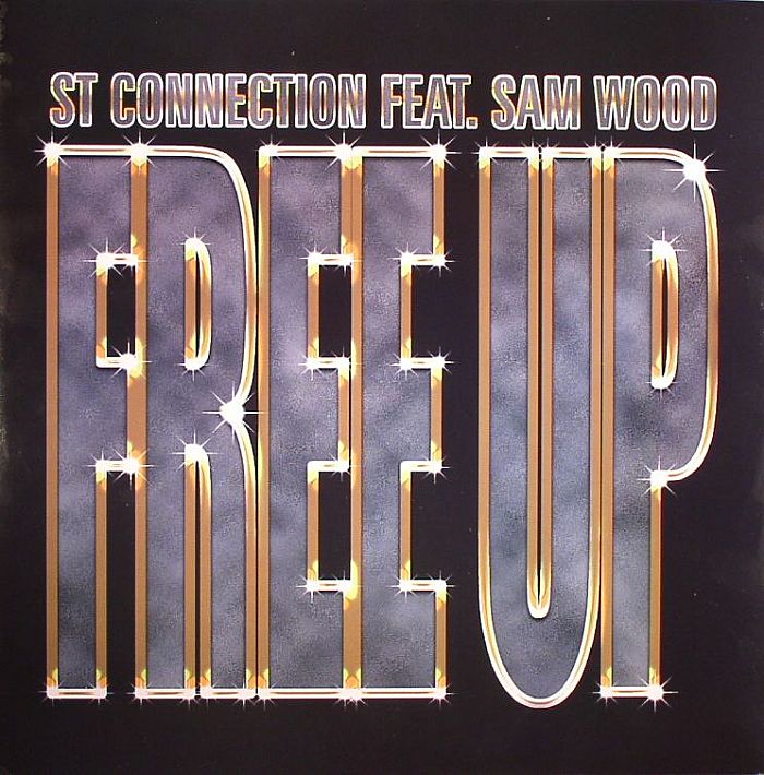 ST CONNECTION feat SAM WOOD - Free Up
