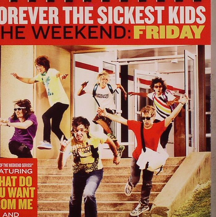 FOREVER THE SICKEST KIDS - The Weekend: Friday