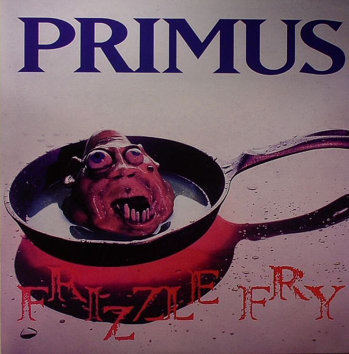 PRIMUS - Frizzle Fry