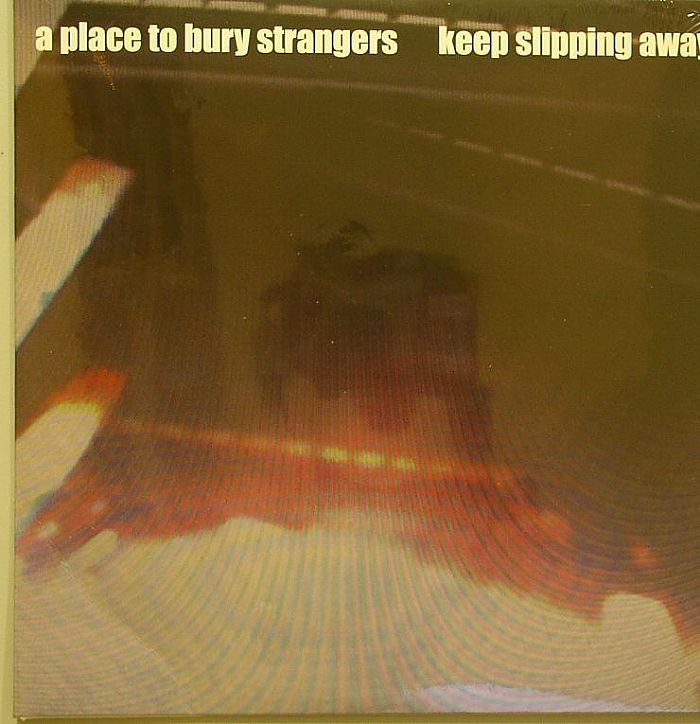 A Place To Bury Strangers – Keep Slipping Away vinyl cover