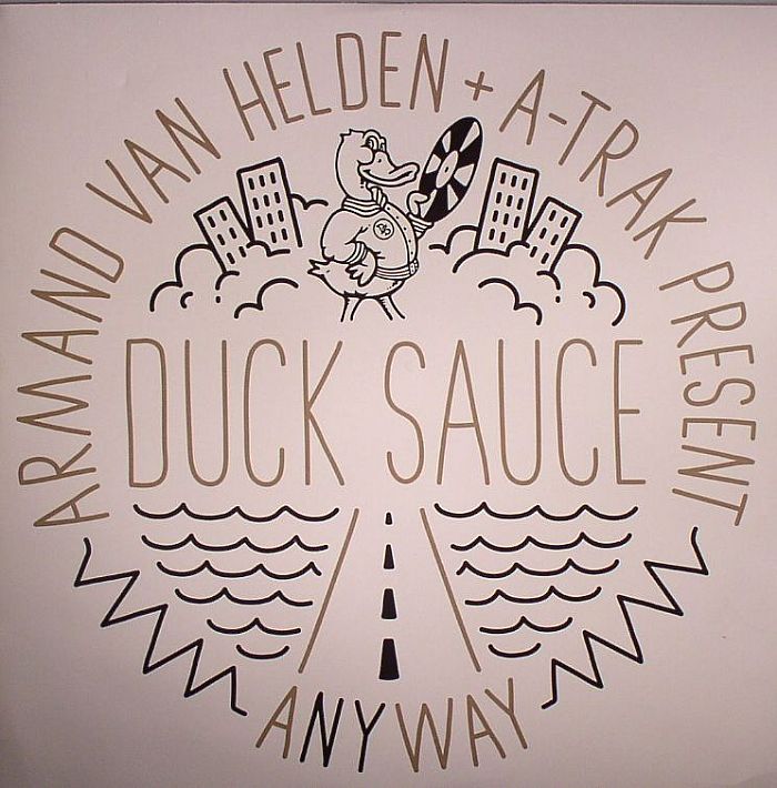 VAN HELDEN, Armand/A TRAK present DUCK SAUCE - Anyway