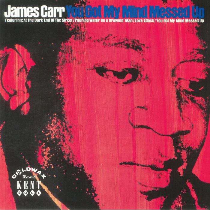 CARR, James - You Got My Mind Messed Up
