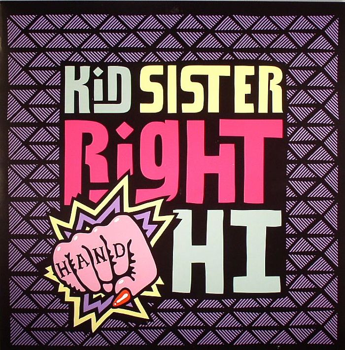 KID SISTER - Right Hand Hi