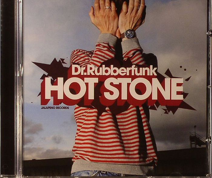 DR RUBBERFUNK - Hot Stone
