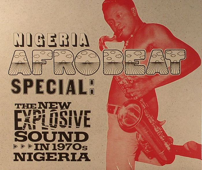 VARIOUS - Nigeria Afrobeat Special:The New Explosive Sound In 1970s Nigeria