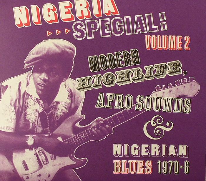 VARIOUS - Nigeria Special: Volume 2 Modern Highlife Afro Sounds & Nigerian Blues 1970-6