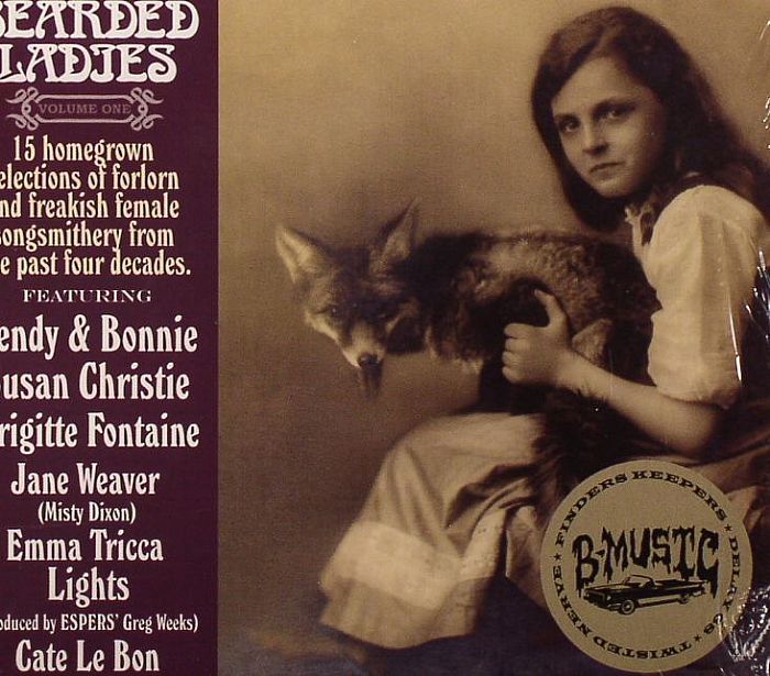 VARIOUS - Bearded Ladies Volume One: 15 Homegrown Selections Of Forlorn & Freakish Female Songsmithery From The Past Four Decades