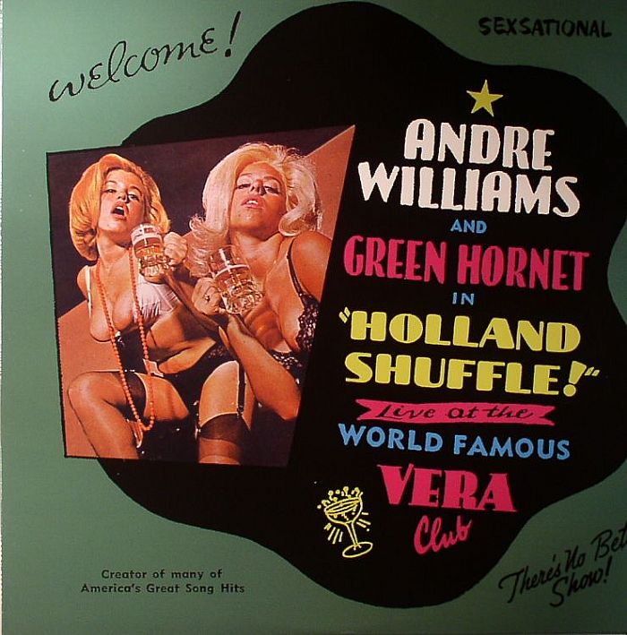 WILLIAMS, Andre/GREEN HORNET - Holland Shuffle: Live At The World Famous Vera Club