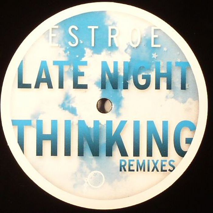 ESTROE - Late Night Thinking (remixes)