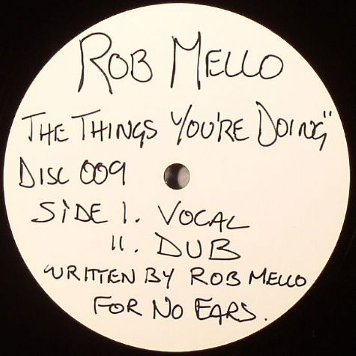 MELLO, Rob - The Thing's You're Doing