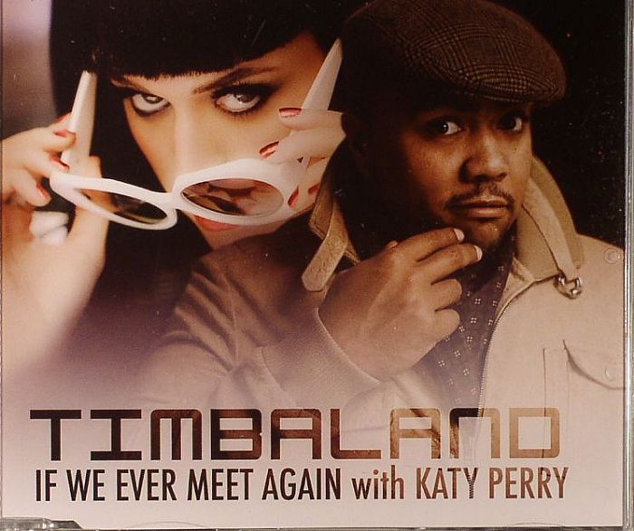 TIMBALAND feat KATY PERY - If We Ever Meet Again