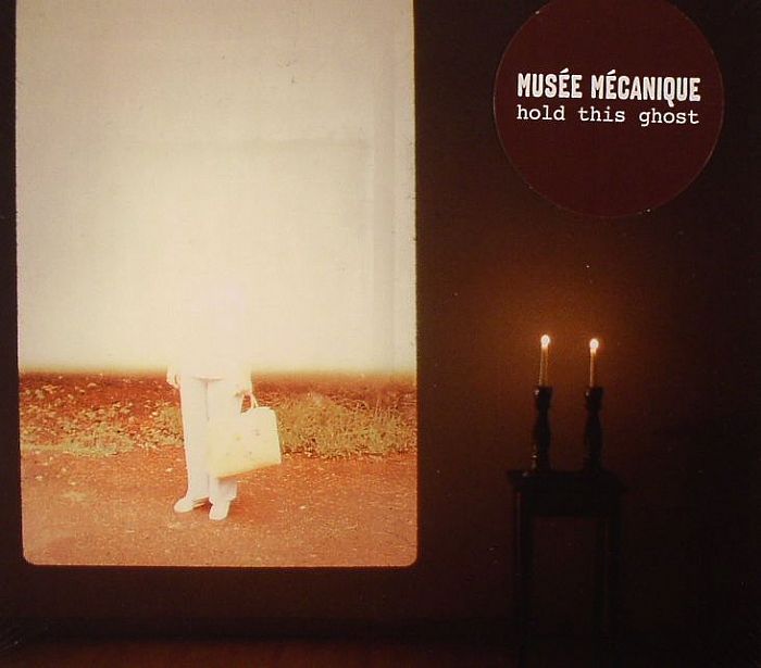 MUSEE MECANIQUE - Hold This Ghost