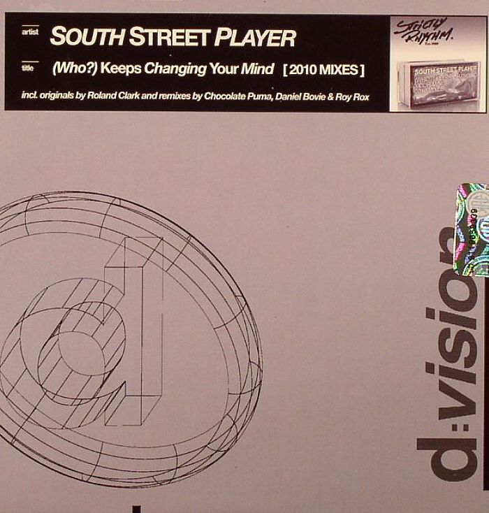 SOUTH STREET PLAYER - (Who?) Keeps Changing Your Mind: 2010 Mixes