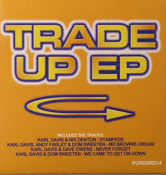 DAVIS, Karl/NIK DENTON/ANDY FARLEY/DOM SWEETEN/DAVE OWENS - Trade Up EP