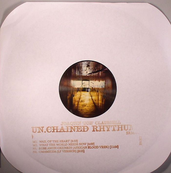 CLAUSSELL, Joaquin Joe - Unchained Rhythums EP: M + N