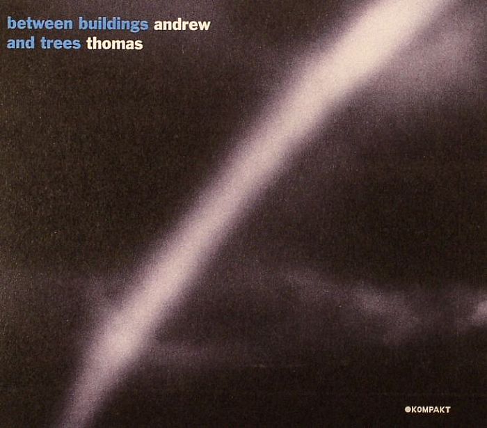 THOMAS, Andrew - Between Buildings & Trees