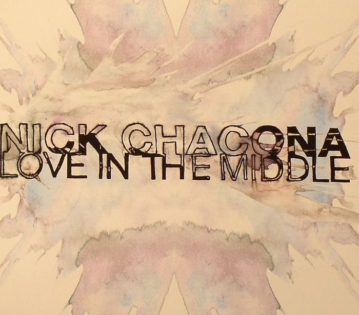 CHACONA, Nick - Love In The Middle