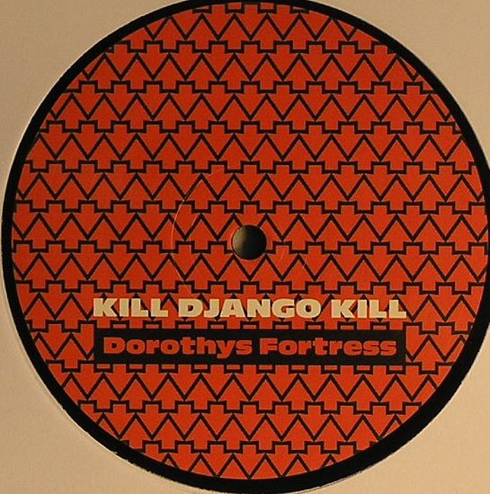 DOROTHYS FORTRESS - Kill Django Kill