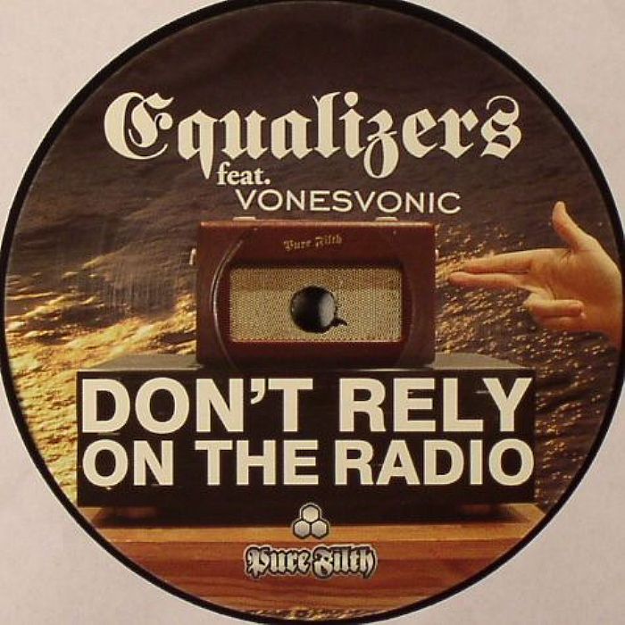 EQUALIZERS feat VONESVONIC - Don't Rely On The Radio