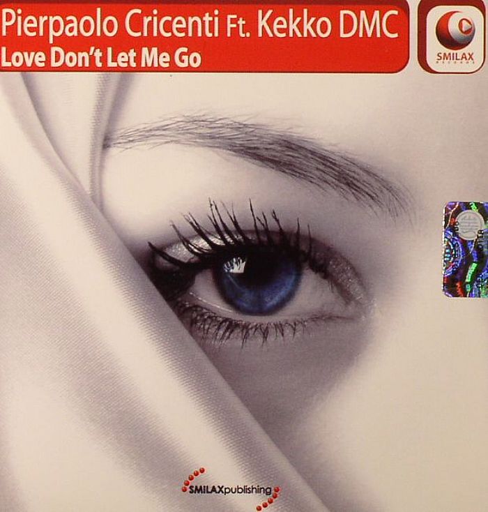CRICENTI, Pierpaolo feat KEKKO DMC - Love Don't Let Me Go