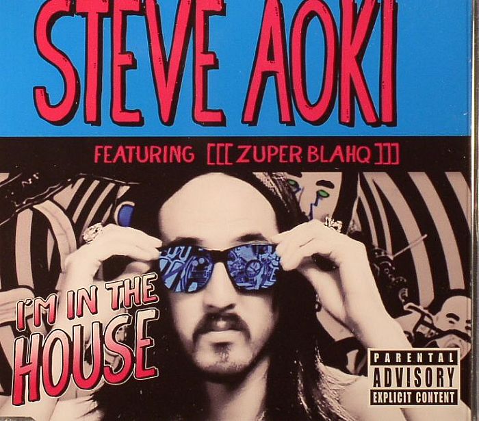 AOKI, Steve feat ZUPER BLAHQ - I'm In The House