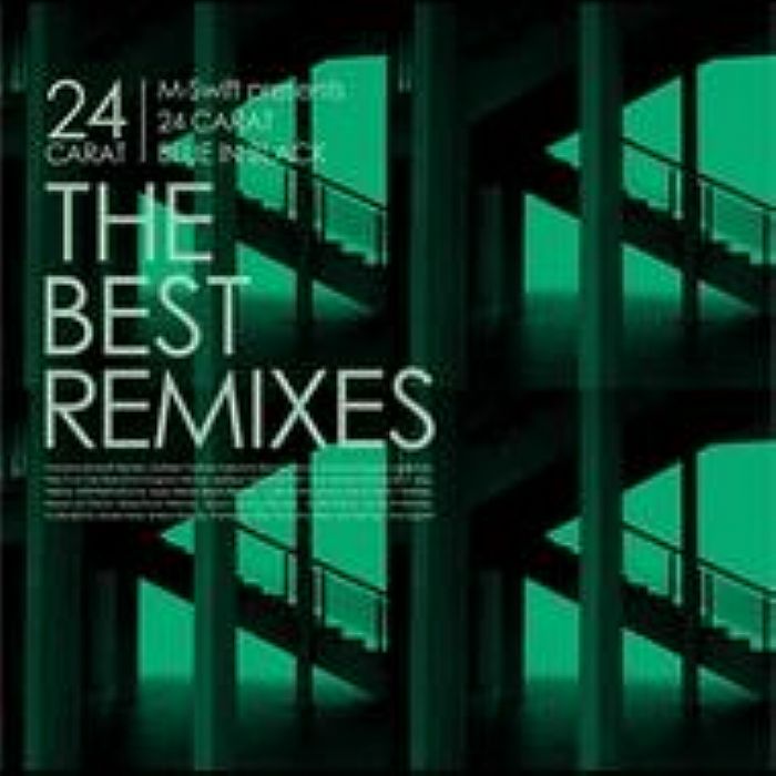 M SWIFT presents 24 CARAT - Blue In Black: The Best Remixes