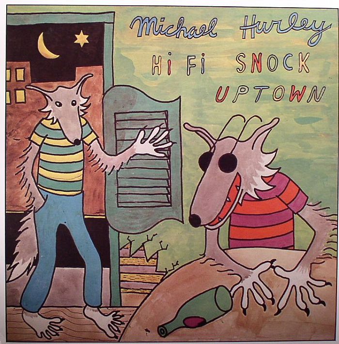 HURLEY, Michael - Hi Fi Snock Uptown