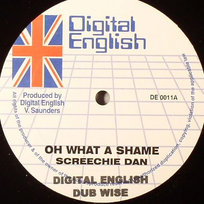 SCREECHIE DAN/DIGITAL ENGLISH/KNIGHT RIDER/CHAMPION SOUND - Oh What A Shame