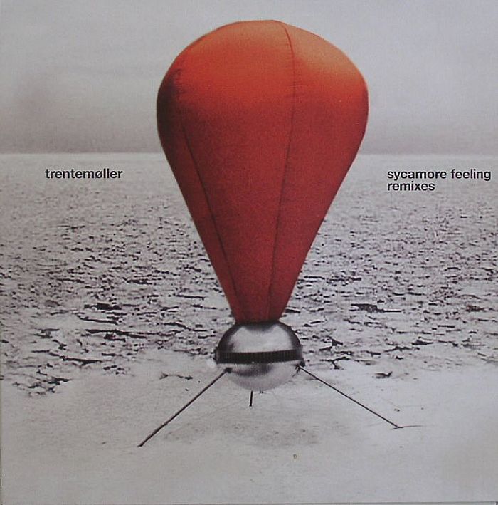 TRENTEMOLLER - Sycamore Feeling (remixes)