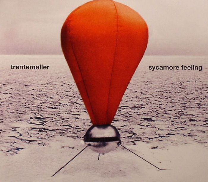 TRENTEMOLLER - Sycamore Feeling