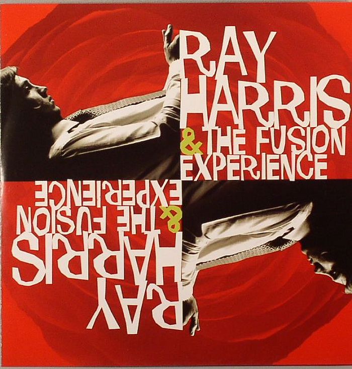 HARRIS, Ray & THE FUSION EXPERIENCE - Ray Harris & The Fusion Experience
