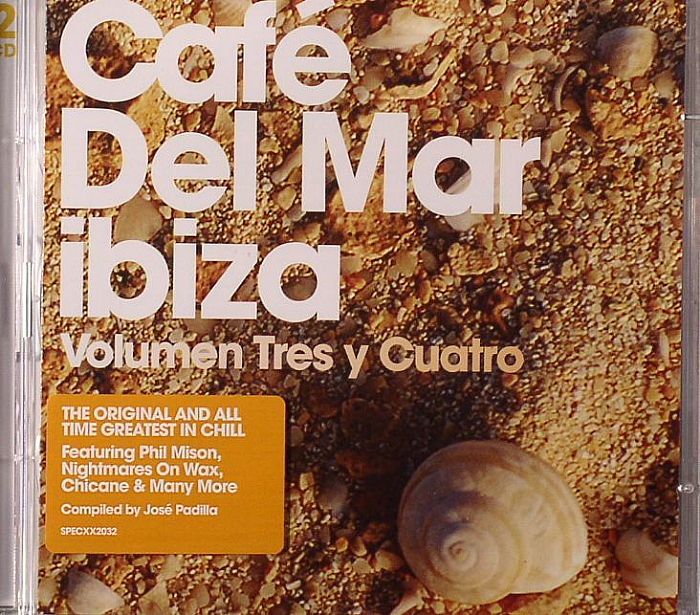 PADILLA, Jose/VARIOUS - Cafe Del Mar Ibiza: Volumen Tres Y Cuatro