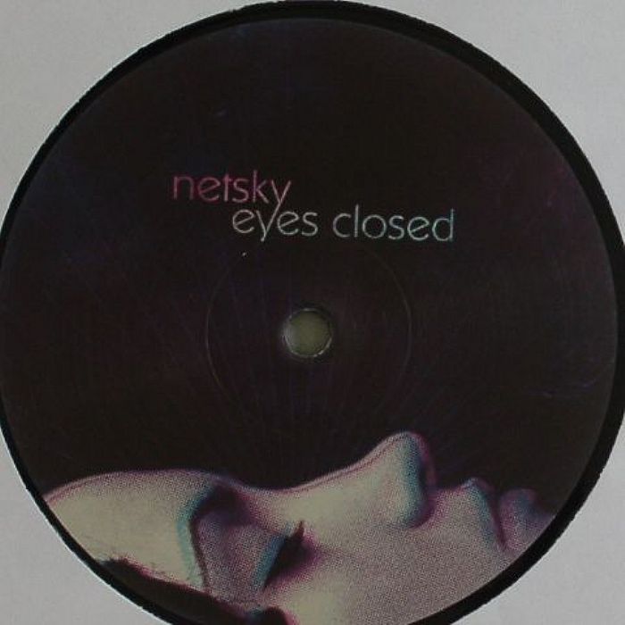 NETSKY - Eyes Closed