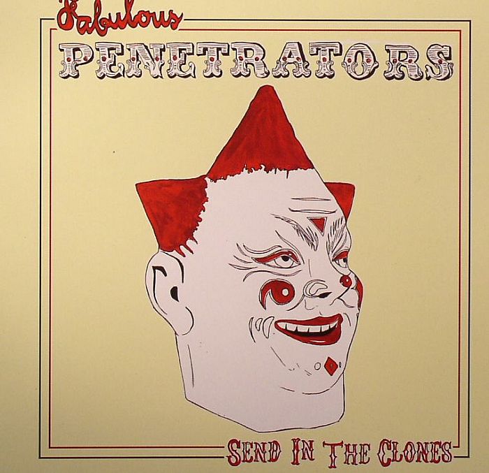FABULOUS PENETRATORS, The - Send In The Clones