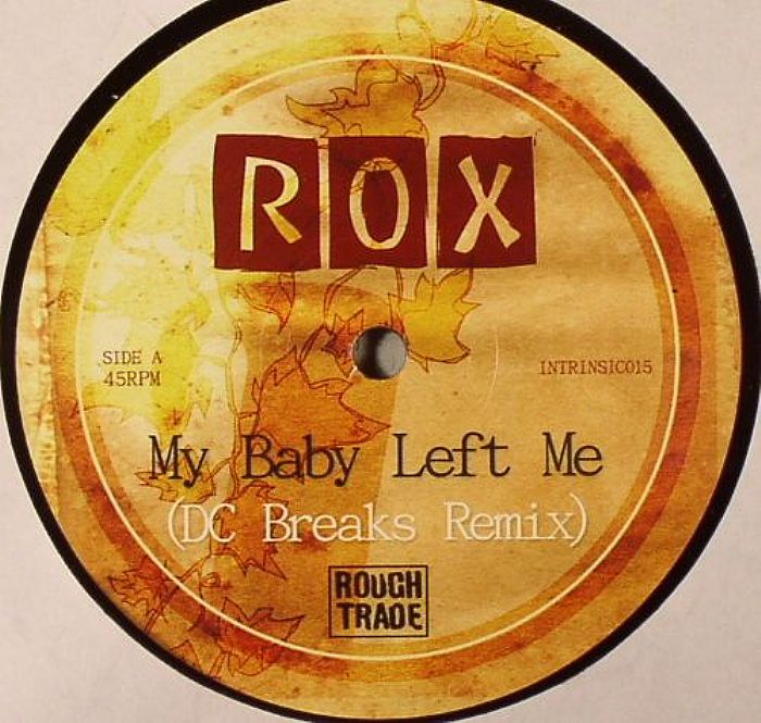 ROX - My Baby Left Me (DC Breaks remix)