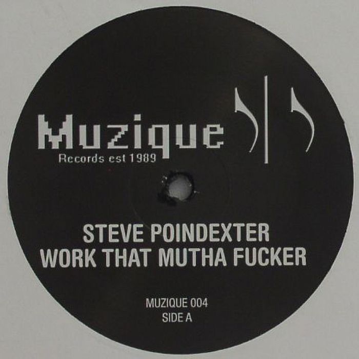 POINDEXTER, Steve - Work That Mutha Fucker