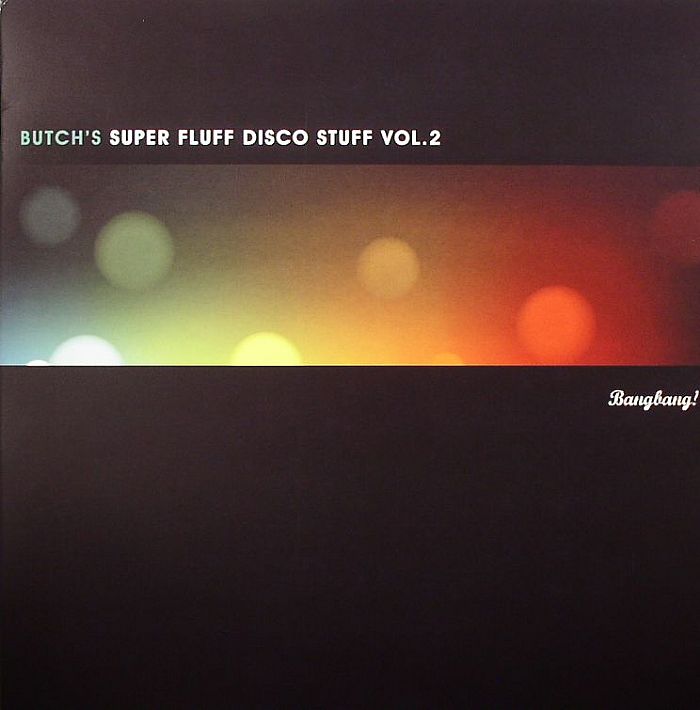 BUTCH - Super Fluff Disco Stuff Vol 2