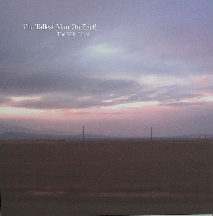 TALLEST MAN ON EARTH, The - The Wild Hunt
