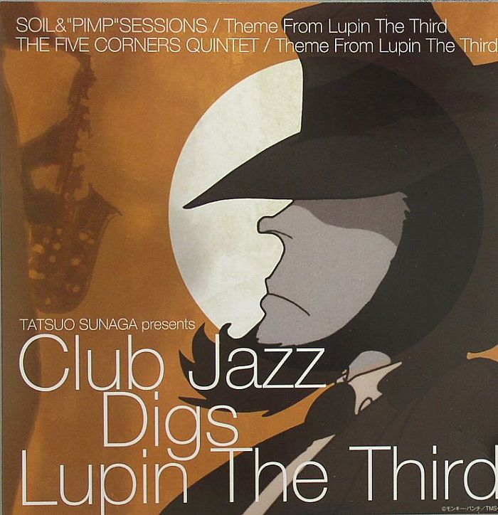 SOIL & PIMP SESSIONS/THE FIVE CORNERS QUINTET - Tatsuo Sunaga Presents Club Jazz Digs Lupin The Third