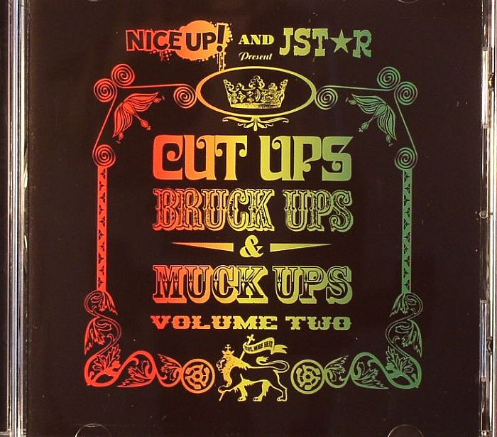 NICE UP!/JSTAR/VARIOUS - Cut Ups Bruck Ups & Muck Ups Volume 2