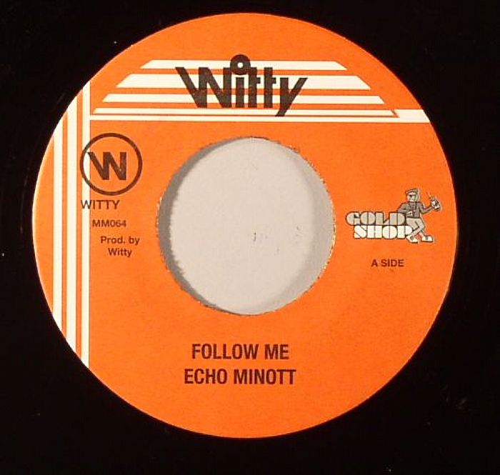 MINOTT, Echo - Follow Me (Run Down The World/Rappa Pam Pam Riddim)