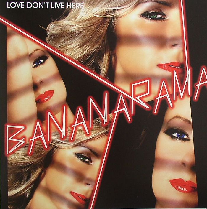 BANANARAMA - Love Don't Live Here