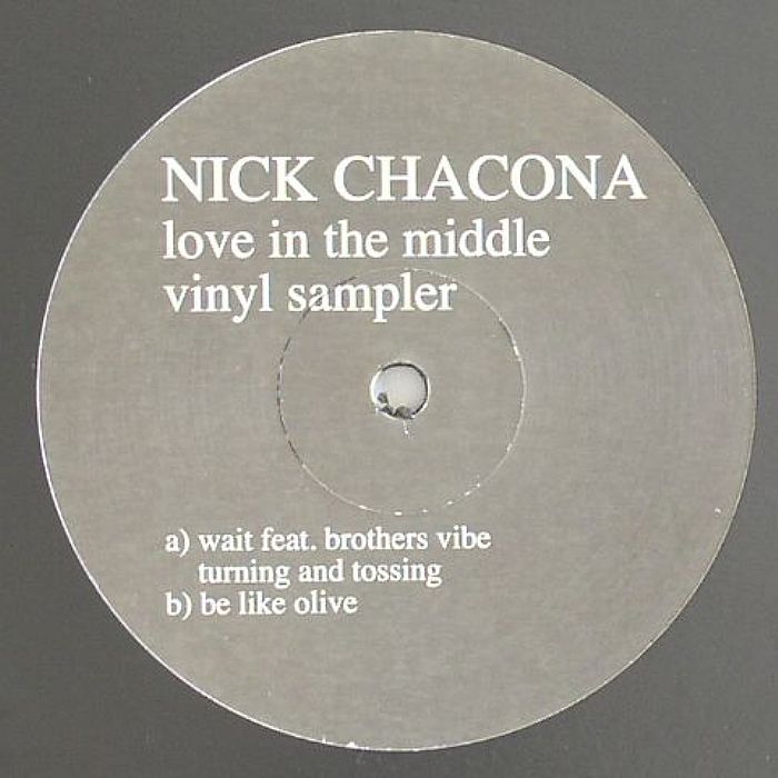 CHACONA, Nick - Love In The Middle Vinyl Sampler