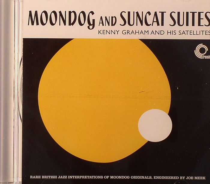 GRAHAM, Kenny & HIS SATELLITES - Moondog & Suncat Suites