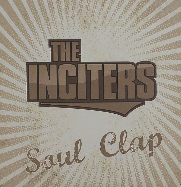 INCITERS, The - Soul Clap