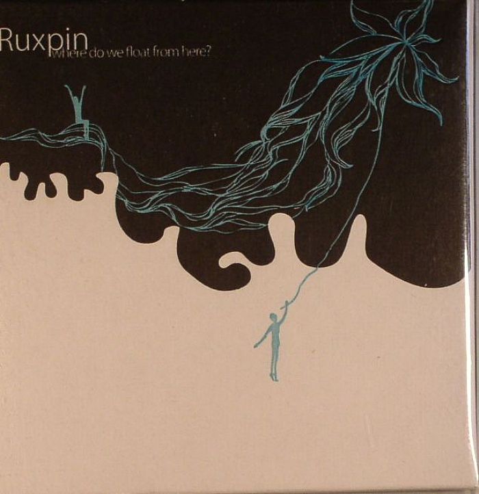 RUXPIN - Where Do We Float From Here