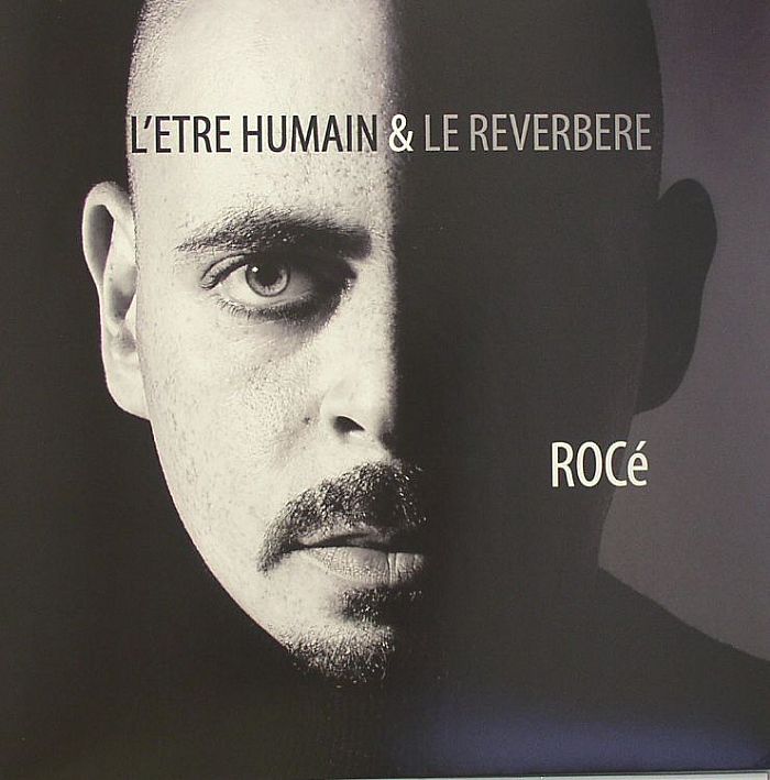ROCE - L'Etre Humain & Le Reverbere
