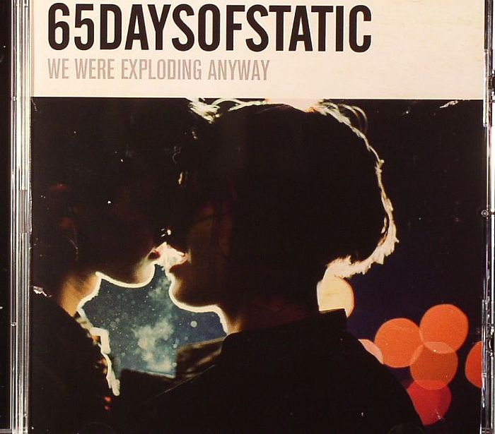 65DAYSOFSTATIC - We Were Exploding Anyway
